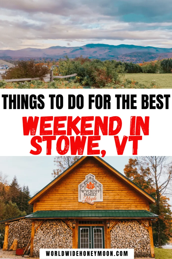 Things to do for the Best Weekend in Stowe Vt