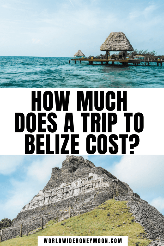 How Much Does a Trip to Belize Cost