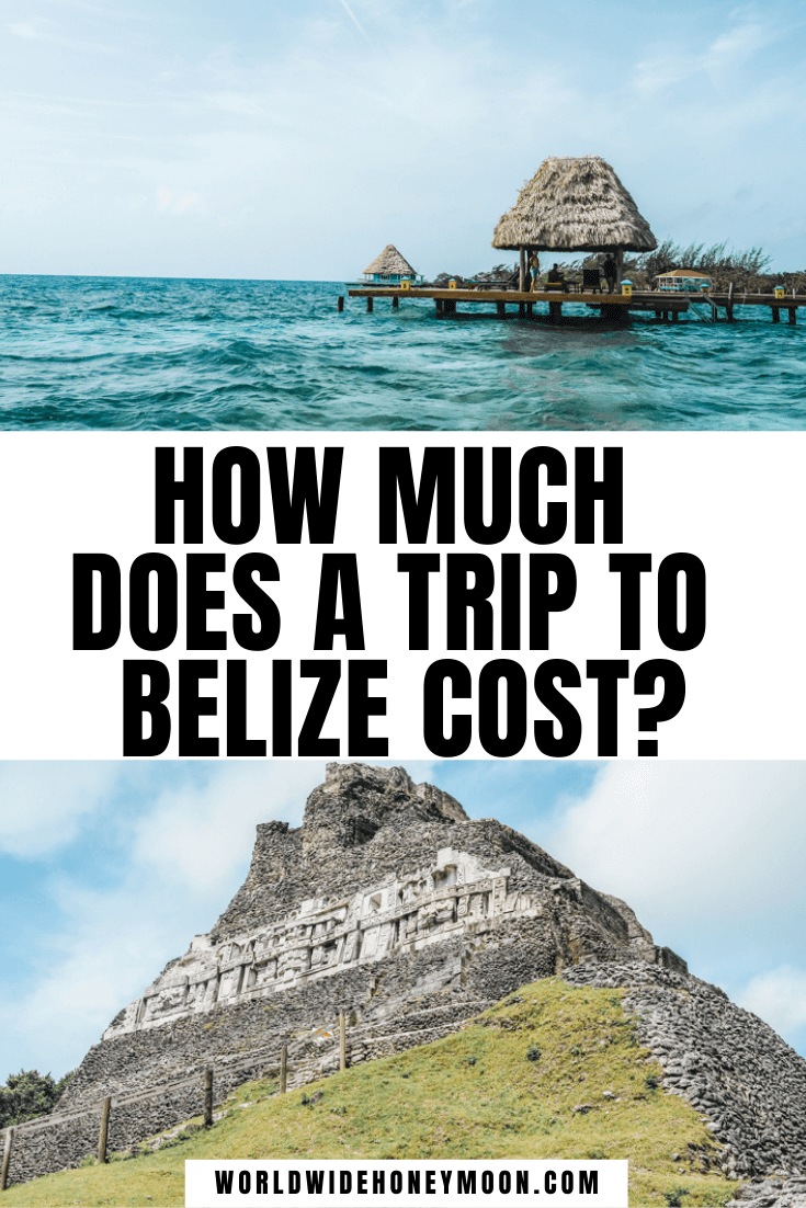How Much Does a Trip to Belize Cost? World Wide Honeymoon