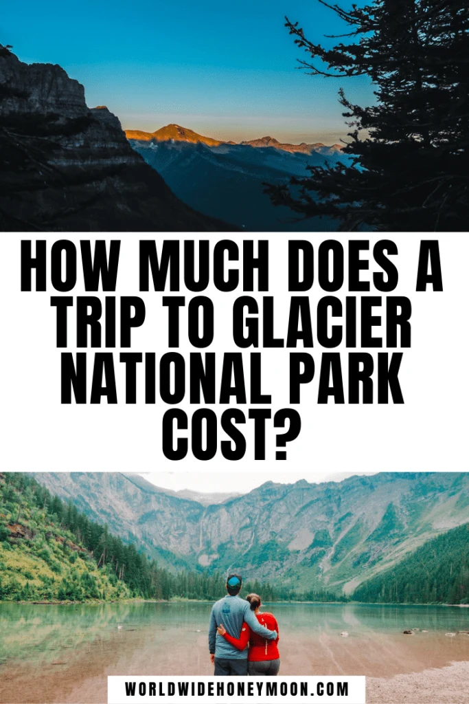 How Much Does a Trip to Glacier National Park Cost