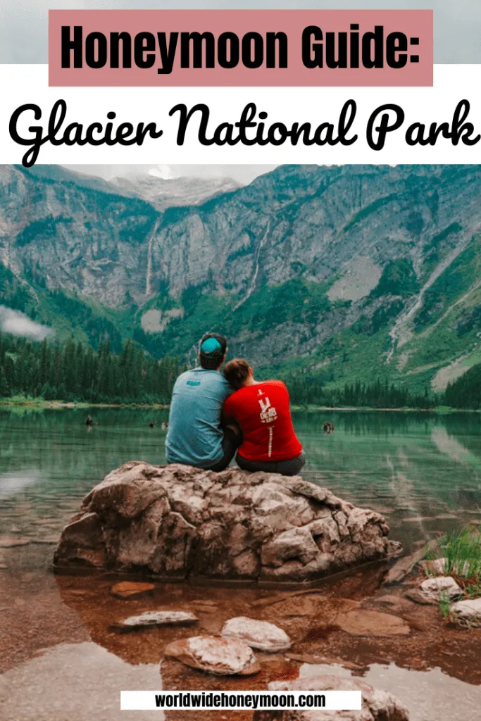 Honeymoon Guide Glacier National Park