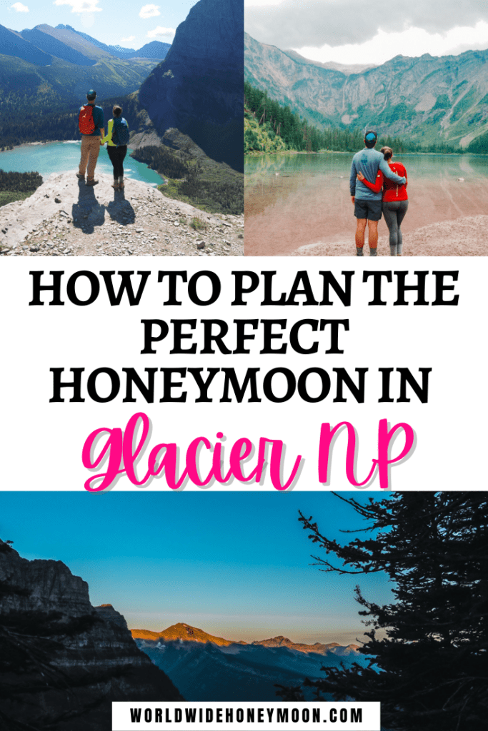 How to Plan the Perfect Honeymoon in Glacier National Park