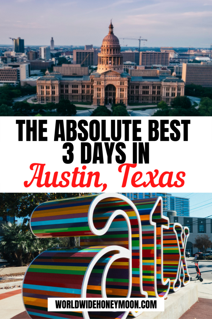 Absolute Best 3 Days in Austin, Texas