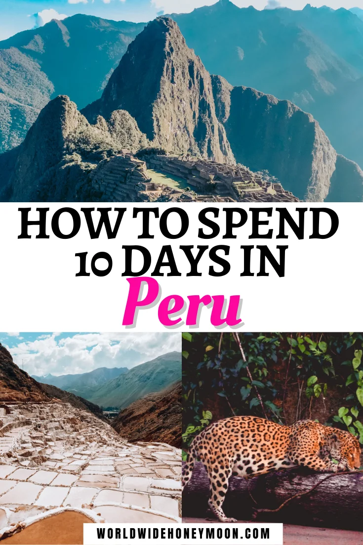 How to Spend 10 Days in Peru