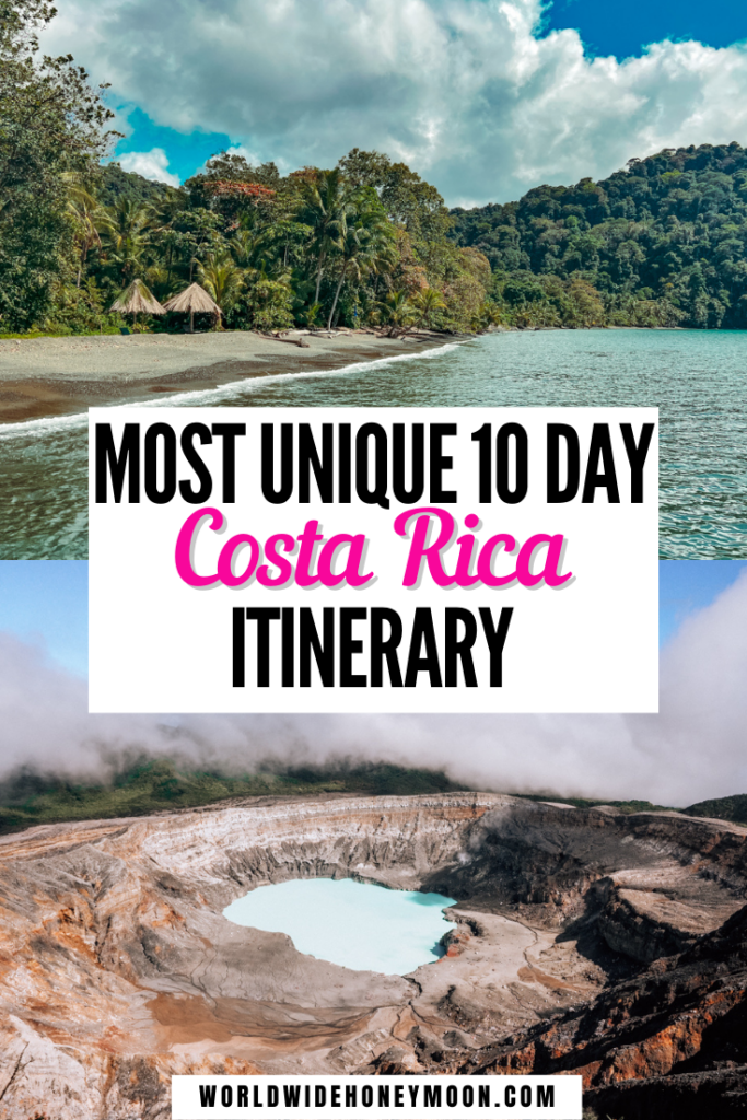 Most Unique 10 Day Costa Rica Itinerary
