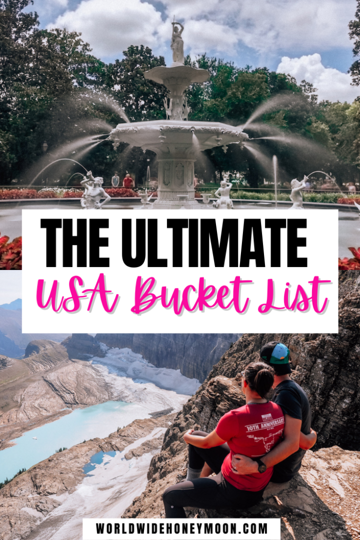 The Ultimate 40 USA Bucket List Travel Destinations World Wide Honeymoon