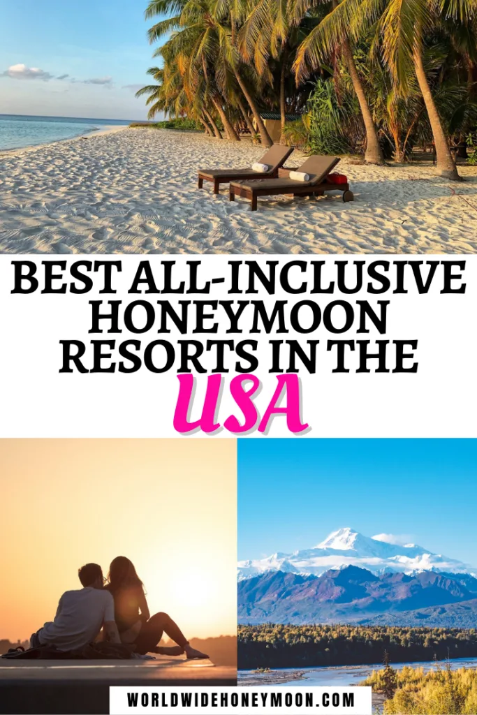 Best All-Inclusive Honeymoon Resorts in the USA