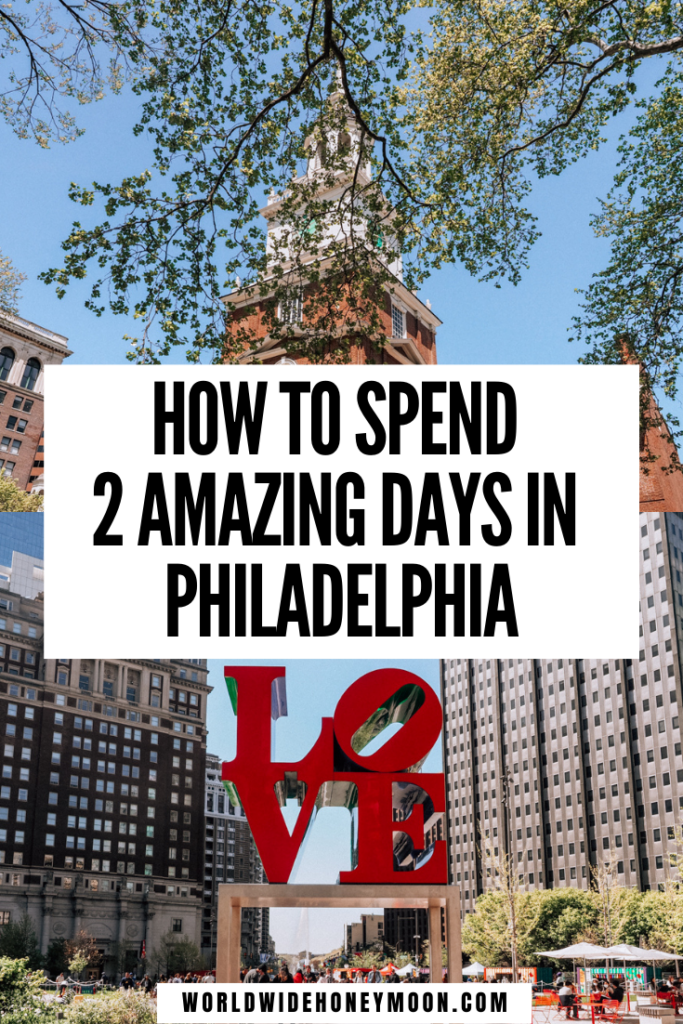 This is the ultimate 2 days in Philadelphia itinerary | Philadelphia 2 days | Philadelphia Weekend Trip | Philadelphia Weekend Getaway | Weekend in Philadelphia | Romantic Weekend in Philadelphia | 2 Days in Philly | Best Things to do in Philadelphia | Philadelphia Itinerary | 2 Day Itinerary Philadelphia | Where to Stay in Philadelphia | Philadelphia Tourist Attractions