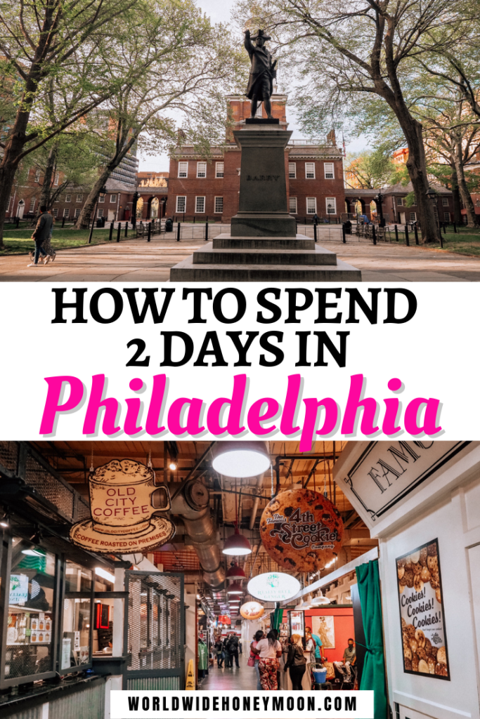 This is the ultimate 2 days in Philadelphia itinerary | Philadelphia 2 days | Philadelphia Weekend Trip | Philadelphia Weekend Getaway | Weekend in Philadelphia | Romantic Weekend in Philadelphia | 2 Days in Philly | Best Things to do in Philadelphia | Philadelphia Itinerary | 2 Day Itinerary Philadelphia | Where to Stay in Philadelphia | Philadelphia Tourist Attractions