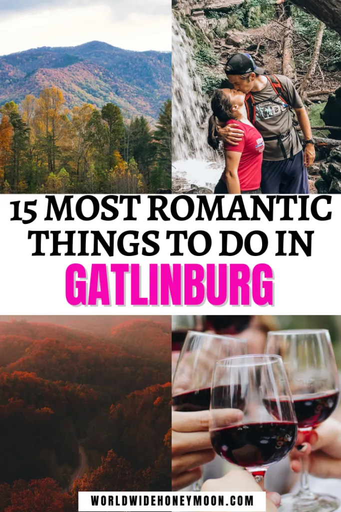 These are the most romantic things to do in Gatlinburg TN | Romantic Things to do in Gatlinburg Tennessee | Smoky Mountains Romantic | Smoky Mountains Tennessee | Smoky Mountains Vacation | Great Smoky Mountains National Park | Great Smoky Mountains Honeymoon | Gatlinburg Honeymoon Things to do | Gatlinburg Tennessee Honeymoon Things to do | Romantic Gatlinburg Getaway | Romantic Weekend in Gatlinburg | Romantic Restaurants in Gatlinburg | Romantic Getaway in Gatlinburg