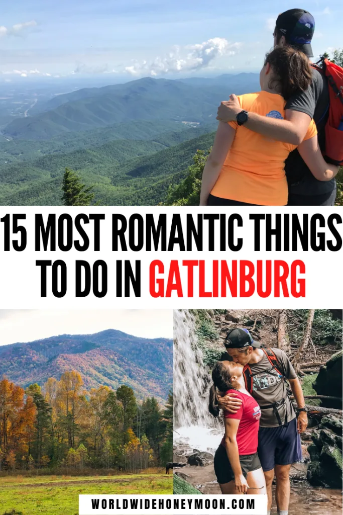 These are the most romantic things to do in Gatlinburg TN | Romantic Things to do in Gatlinburg Tennessee | Smoky Mountains Romantic | Smoky Mountains Tennessee | Smoky Mountains Vacation | Great Smoky Mountains National Park | Great Smoky Mountains Honeymoon | Gatlinburg Honeymoon Things to do | Gatlinburg Tennessee Honeymoon Things to do | Romantic Gatlinburg Getaway | Romantic Weekend in Gatlinburg | Romantic Restaurants in Gatlinburg | Romantic Getaway in Gatlinburg