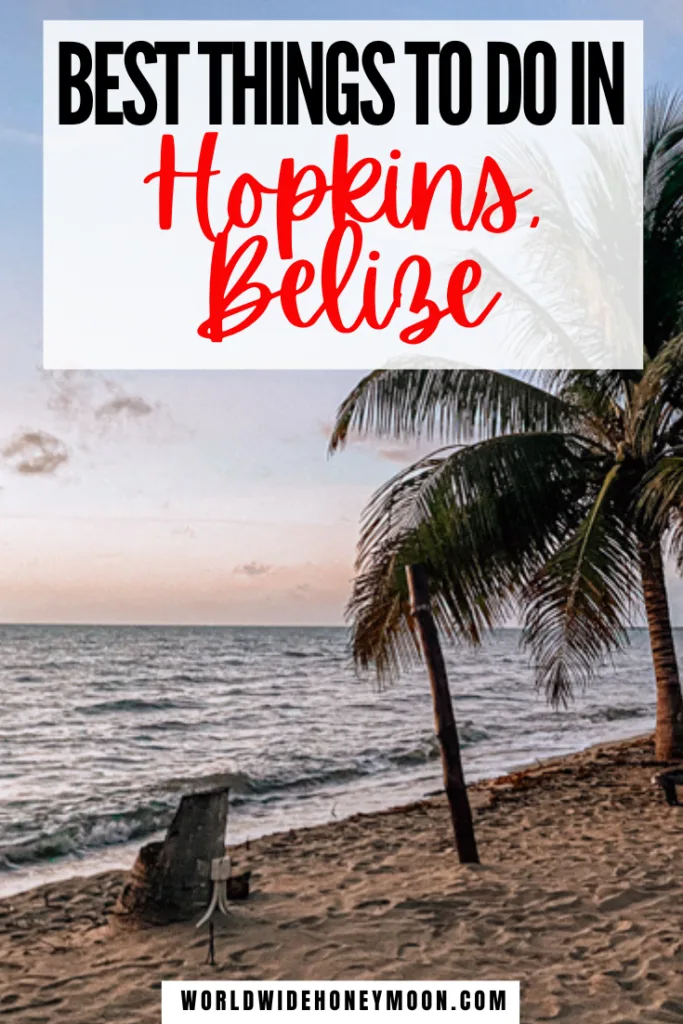 11 Best Things To Do In Hopkins Belize World Wide Honeymoon