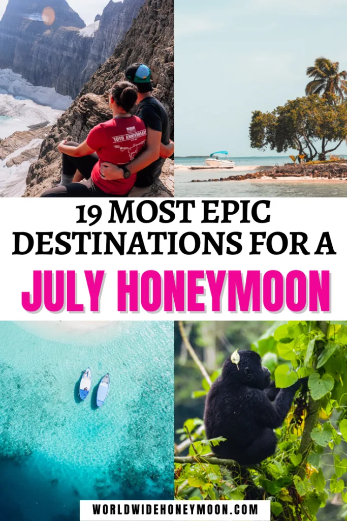 These are the 19 best honeymoon destinations in July | July Honeymoon Destinations | Honeymoon in July | Where to Honeymoon in July | Best Places to Honeymoon in July | July Honeymoon in the USA | Honeymoon July Destinations | Romantic Destinations in July | July Honeymoon Spots | Best Honeymoon Places | Where to Travel in July Destinations