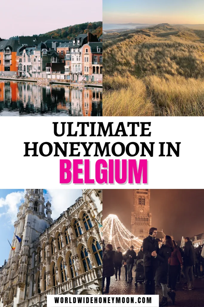 This is the ultimate Belgium Honeymoon Guide | Honeymoon in Belgium | Belgian Honeymoon | Where to Honeymoon in Belgium | Romantic Destinations in Belgium | Bruges Honeymoon | Ghent Honeymoon | Brussels Honeymoon | Antwerp Honeymoon | Ardennes Honeymoon | Knokke-Heist Honeymoon | Belgium Honeymoon Itinerary