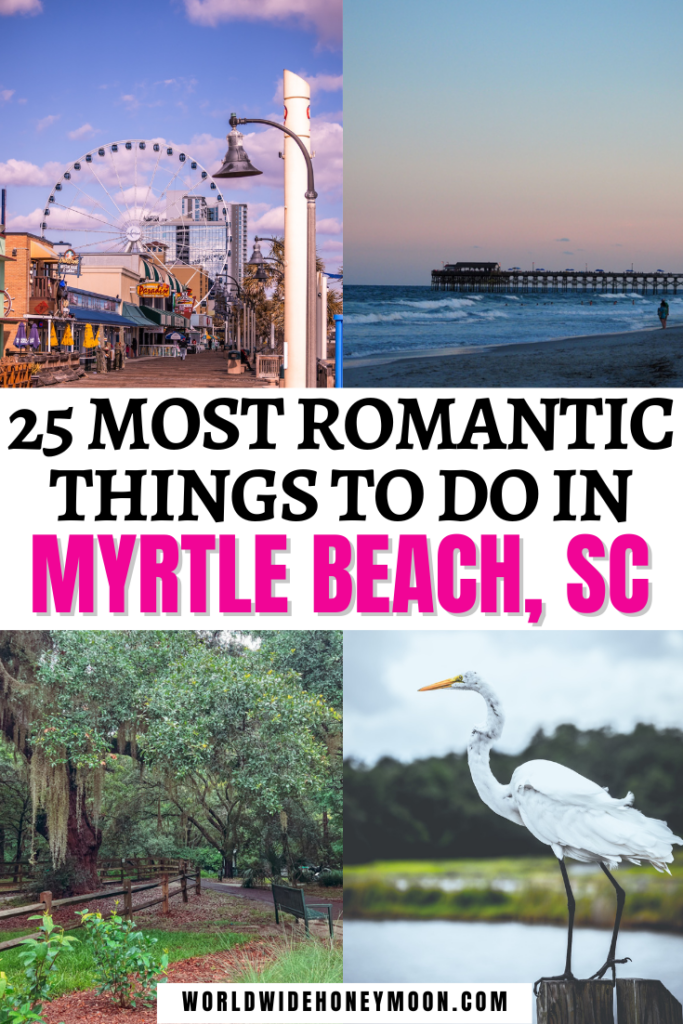 These are the 25 most romantic things to do in Myrtle Beach | Myrtle Beach Romantic Things to do | Myrtle Beach Vacation | Myrtle Beach Honeymoon | Myrtle Beach Boardwalk | Things to do in Myrtle Beach SC | Things to do in Myrtle Beach for Adults | Honeymoon in Myrtle Beach | Myrtle Beach Honeymoon Resorts | Myrtle Beach Date Night | Myrtle Beach Date Ideas | Date Night in Myrtle Beach | Myrtle Beach Dates | Myrtle Beach Proposal