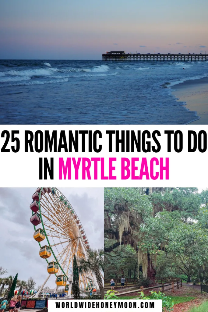 These are the 25 most romantic things to do in Myrtle Beach | Myrtle Beach Romantic Things to do | Myrtle Beach Vacation | Myrtle Beach Honeymoon | Myrtle Beach Boardwalk | Things to do in Myrtle Beach SC | Things to do in Myrtle Beach for Adults | Honeymoon in Myrtle Beach | Myrtle Beach Honeymoon Resorts | Myrtle Beach Date Night | Myrtle Beach Date Ideas | Date Night in Myrtle Beach | Myrtle Beach Dates | Myrtle Beach Proposal