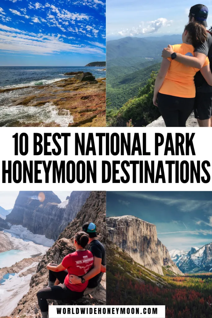 These are the best national park honeymoon destinations | National Park Honeymoon Road Trips | Glacier National Park Honeymoon | Yellowstone National Park Honeymoon | Zion National Park Honeymoon | Yosemite National Park Honeymoon | Acadia National Park Honeymoon | US Honeymoon Destinations | Most Romantic National Parks | Gatlinburg Tennessee Romantic National Parks | Where to Honeymoon in the US | Zion National Park Romantic | Honeymoon Destinations National Parks