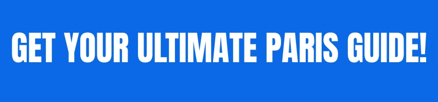 Get Your Ultimate Paris Guide