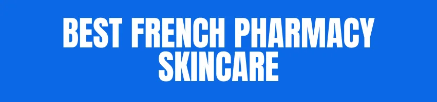 French Pharmacy Skincare