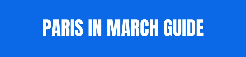 Paris in March Guide